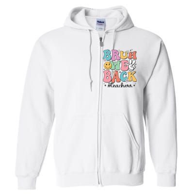 Bruh We Back Teachers Back To School Groovy Funny Full Zip Hoodie