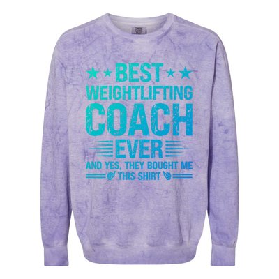 Best Weightlifting Coach Ever Funny Weightlifting Coach Gift Colorblast Crewneck Sweatshirt