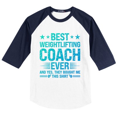 Best Weightlifting Coach Ever Funny Weightlifting Coach Gift Baseball Sleeve Shirt