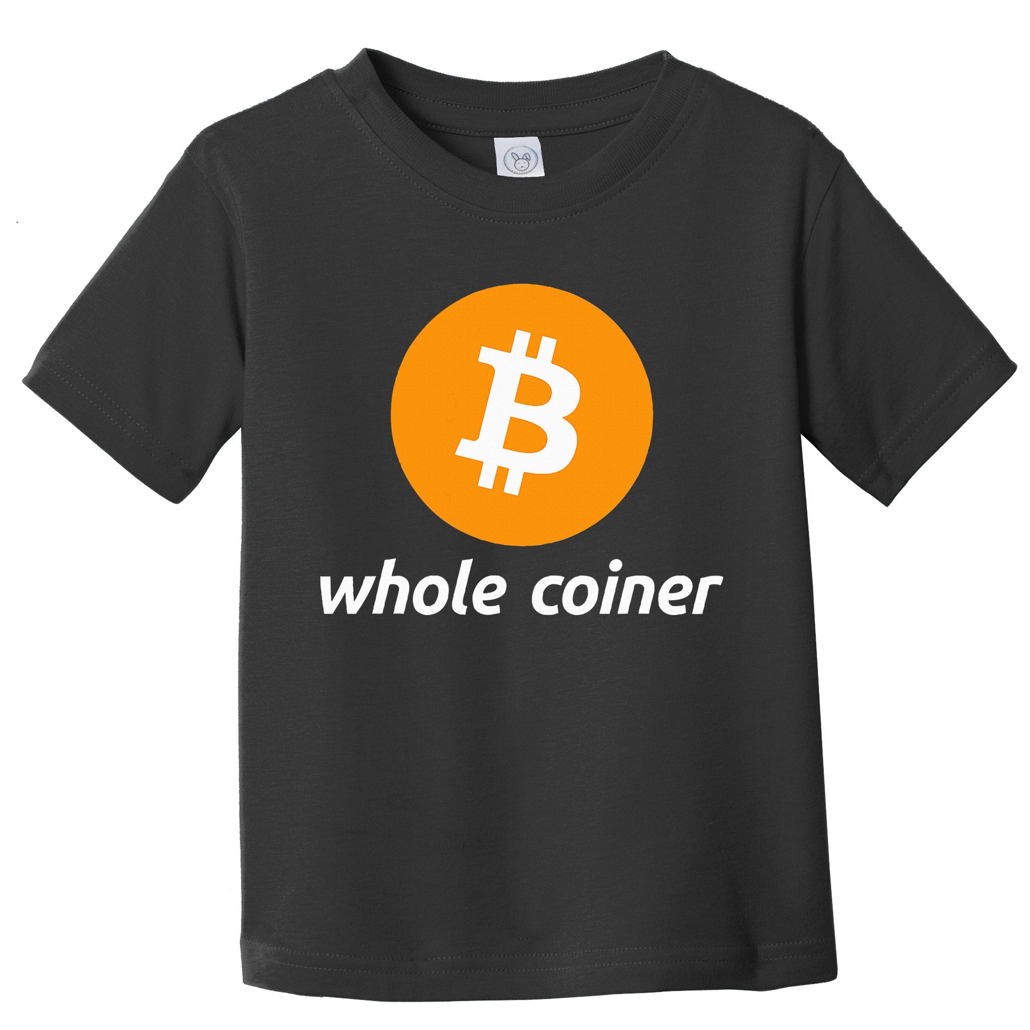 Bitcoin Whole Coiner Toddler T-Shirt