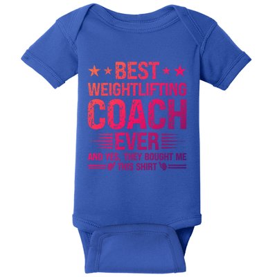 Best Weightlifting Coach Ever Funny Weightlifting Coach Gift Baby Bodysuit