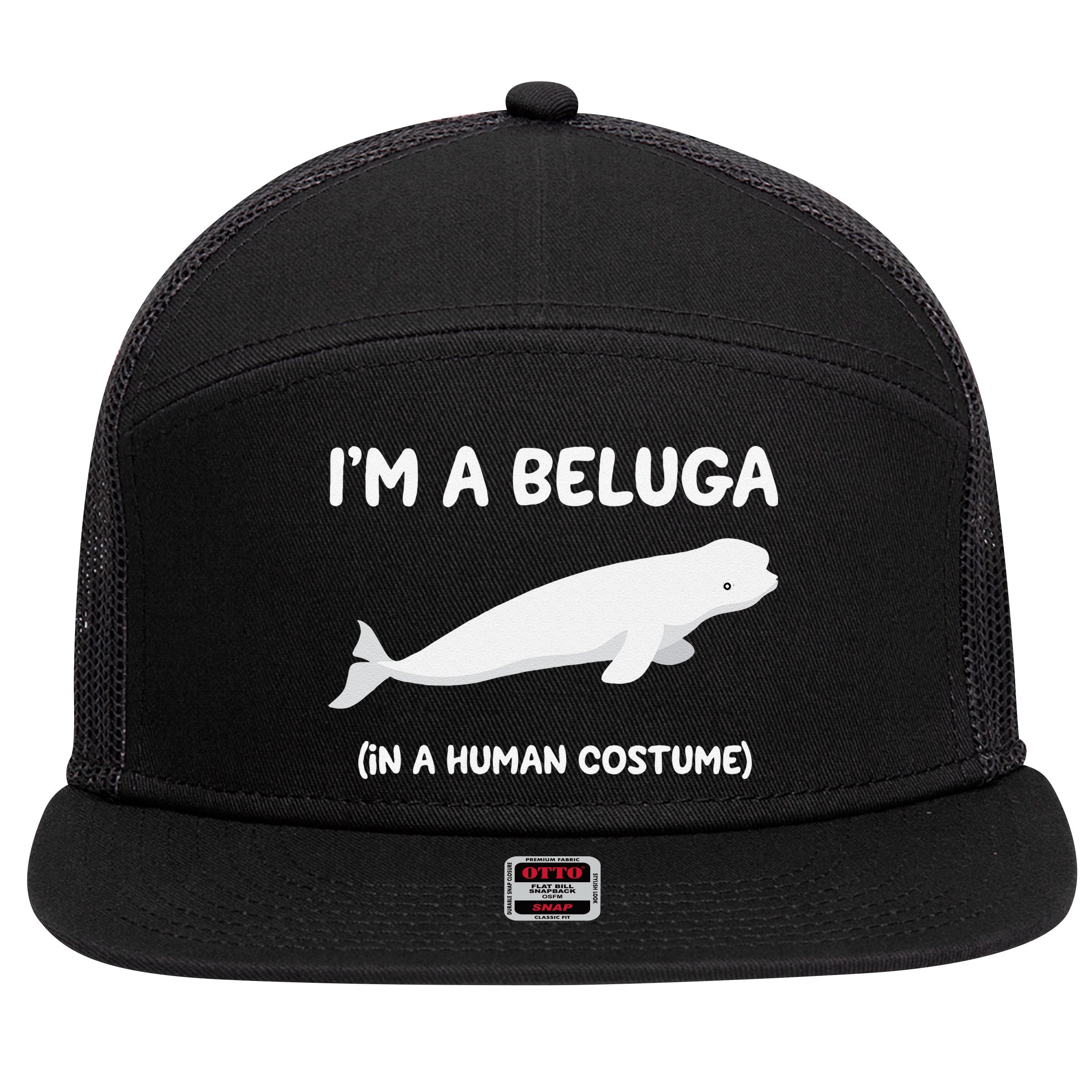 Beluga Whale Costume I'm A Beluga In A Human Costume Funny 7 Panel Mesh Trucker Snapback Hat