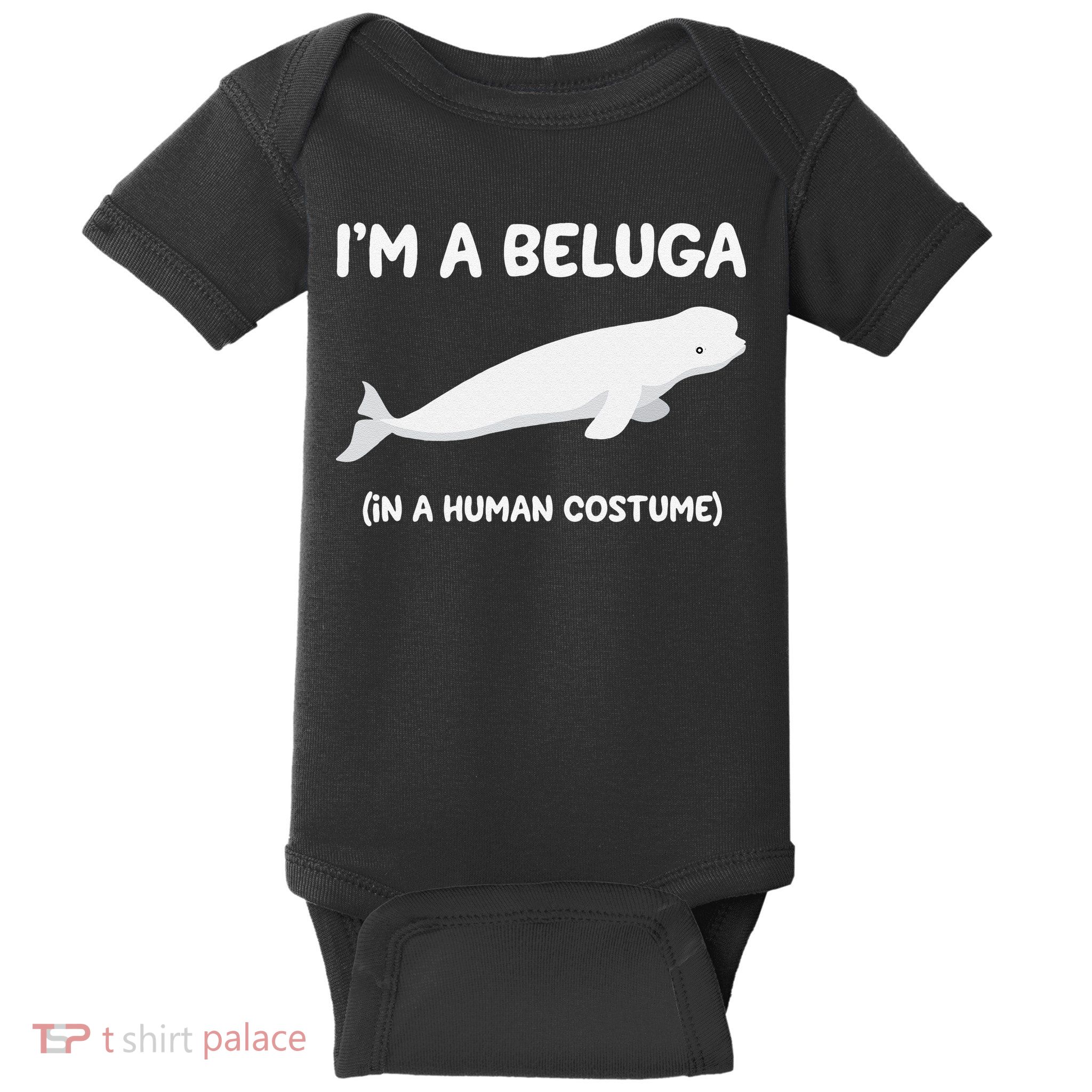 Beluga Whale Costume I'm A Beluga In A Human Costume Funny Baby Bodysuit
