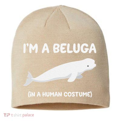 Beluga Whale Costume I'm A Beluga In A Human Costume Funny Sustainable Beanie