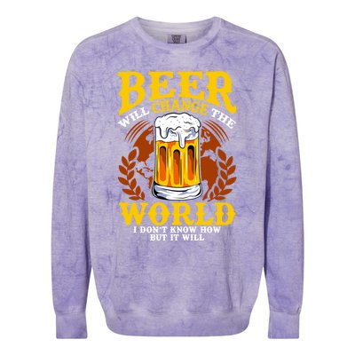 Beer Will Change The World I Don't Know How But It Will Gift Colorblast Crewneck Sweatshirt