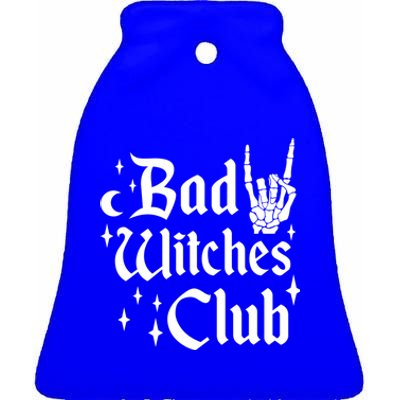 Bad Witches Club Funny Witchy Halloween Costume Wiccan Gift Ceramic Bell Ornament