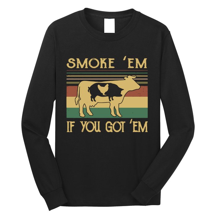 Barbecue With Cow Pig And Chicken Smoke ’Em If You Got ’Em Retro Long Sleeve Shirt