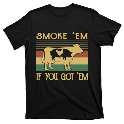 Barbecue With Cow Pig And Chicken Smoke ’Em If You Got ’Em Retro T-Shirt