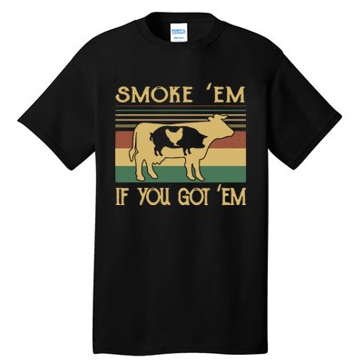 Barbecue With Cow Pig And Chicken Smoke ’Em If You Got ’Em Retro Tall T-Shirt