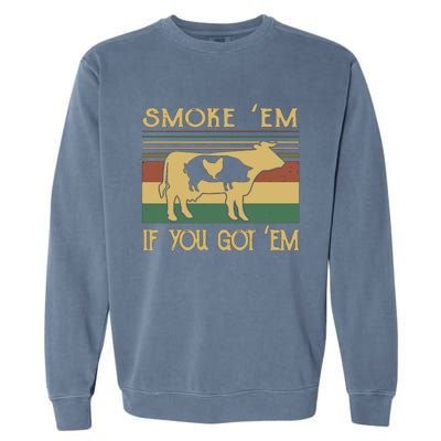 Barbecue With Cow Pig And Chicken Smoke ’Em If You Got ’Em Retro Garment-Dyed Sweatshirt