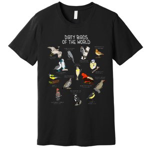 Bird Watching Dirty Birds Of The World Funny Birding Premium T-Shirt