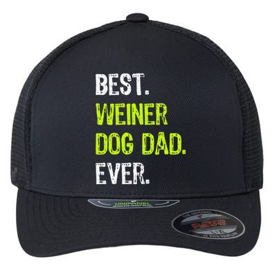 Best WEINER DOG DAD Ever Fathers Day Dachshund Flexfit Unipanel Trucker Cap