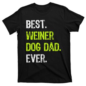 Best WEINER DOG DAD Ever Fathers Day Dachshund T-Shirt