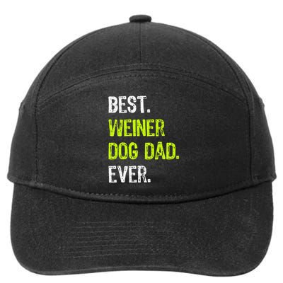 Best WEINER DOG DAD Ever Fathers Day Dachshund 7-Panel Snapback Hat