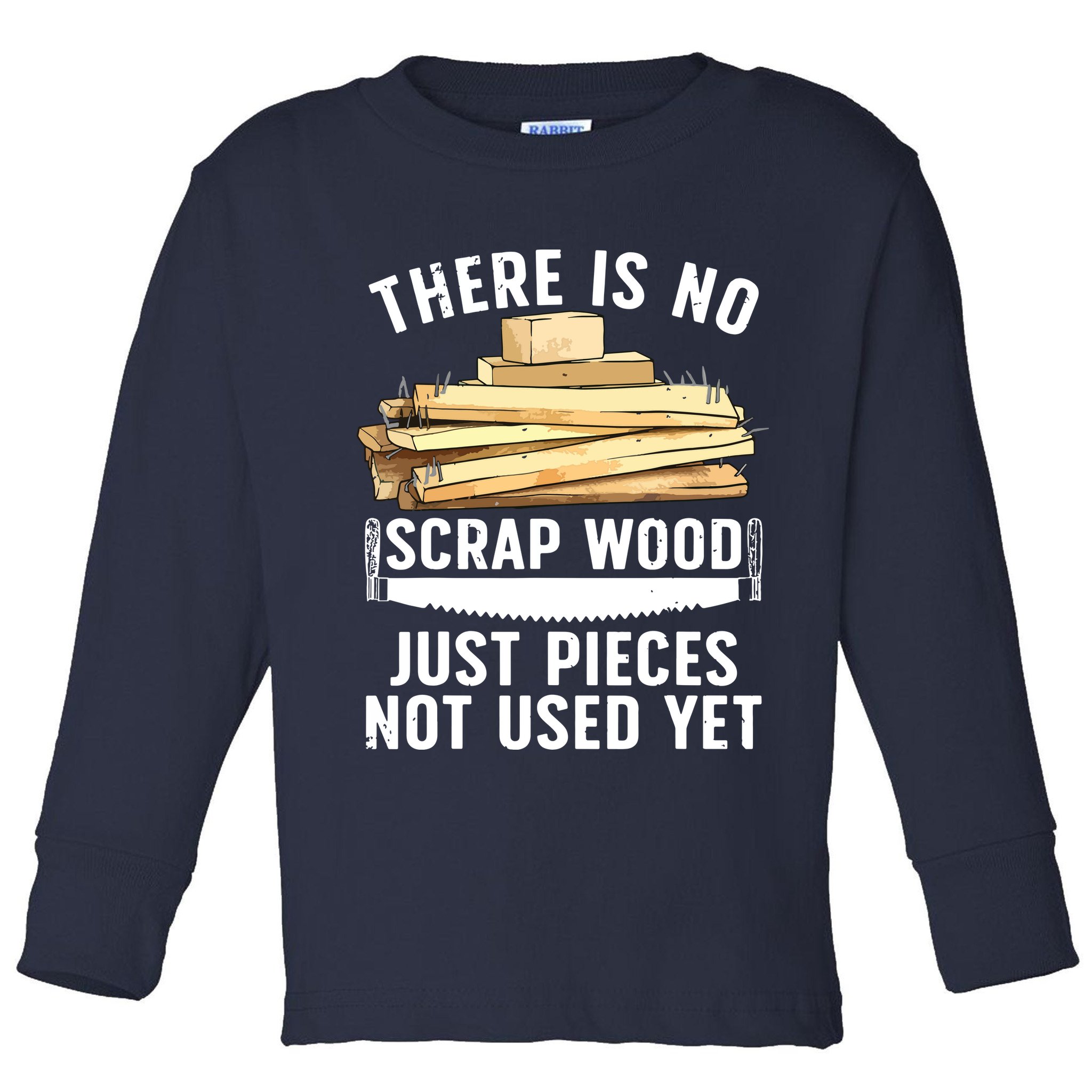 Best Woodworking Design For Men Women Woodworker Wood Tools Toddler Long Sleeve Shirt
