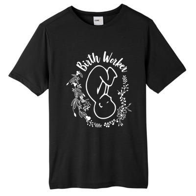 Birth Worker Doula Midwife Childbirth Educator Birth Coach Gift Tall Fusion ChromaSoft Performance T-Shirt