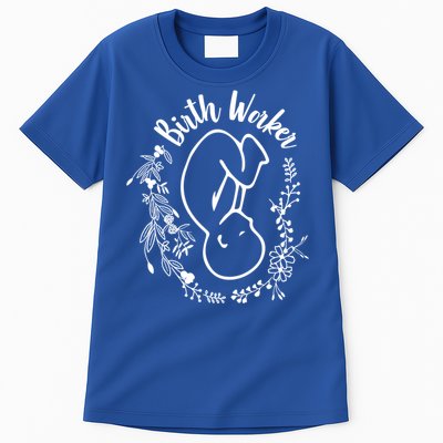 Birth Worker Doula Midwife Childbirth Educator Birth Coach Gift Tall T-Shirt