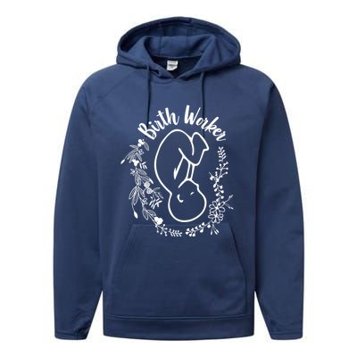 Birth Worker Doula Midwife Childbirth Educator Birth Coach Gift Performance Fleece Hoodie