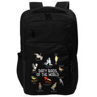 Bird Watching Dirty Birds Of The World Funny Birding Impact Tech Backpack