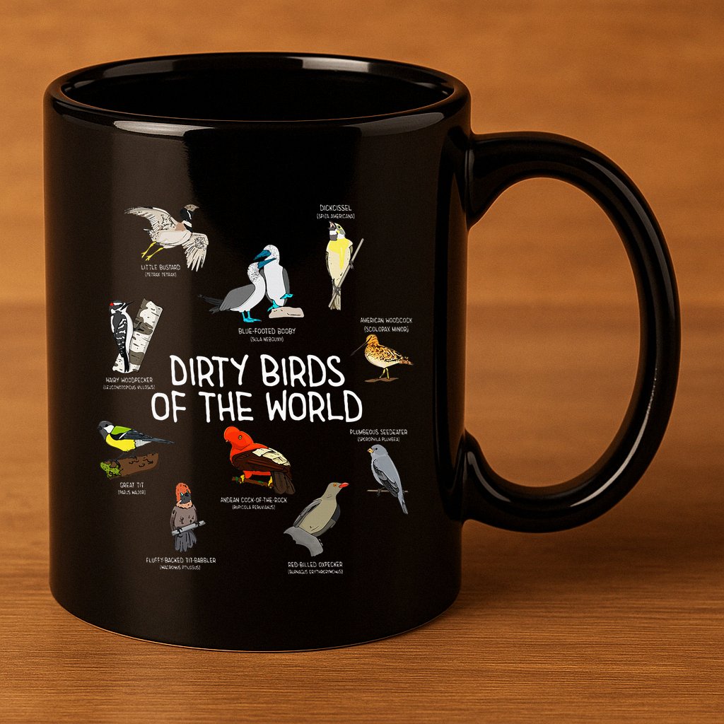 Bird Watching Dirty Birds Of The World Funny Birding 11oz C Handle Ceramic Mug