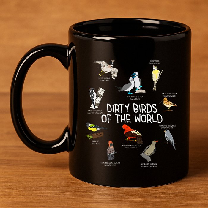 Bird Watching Dirty Birds Of The World Funny Birding 11oz C Handle Ceramic Mug