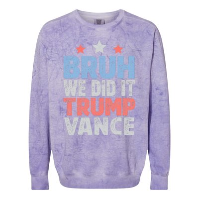 Bruh We Did It Trump Vance 2024 Colorblast Crewneck Sweatshirt