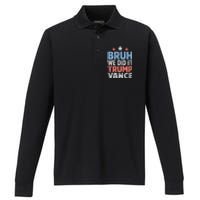 Bruh We Did It Trump Vance 2024 Performance Long Sleeve Polo