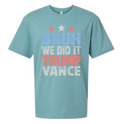 Bruh We Did It Trump Vance 2024 Sueded Cloud Jersey T-Shirt