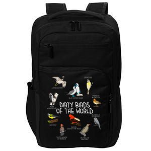 Bird Watching Dirty Birds Of The World Funny Birding Impact Tech Backpack