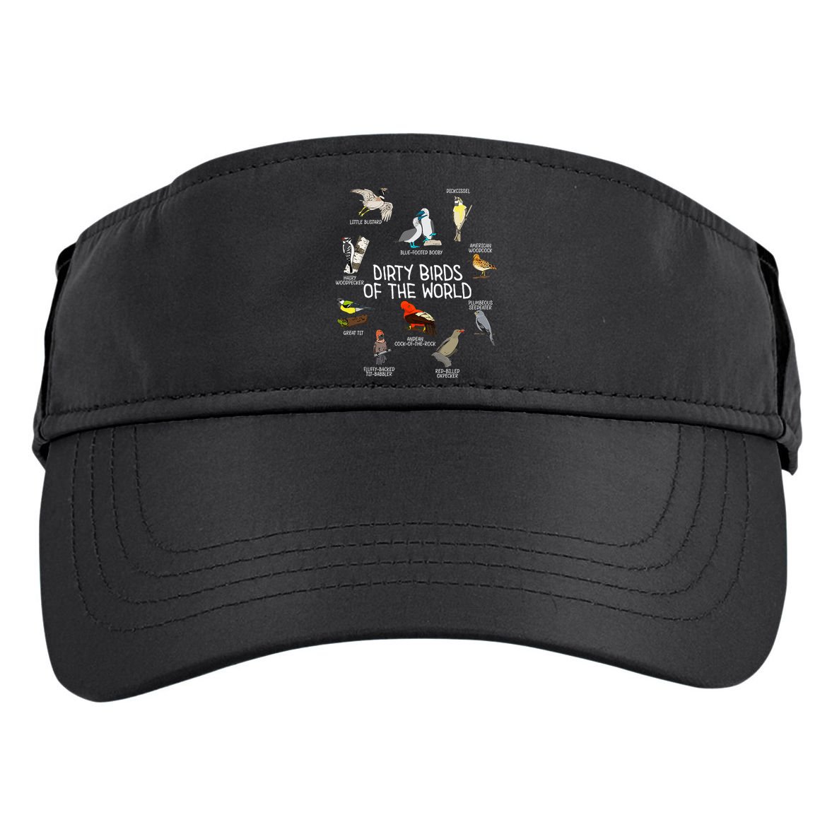 Bird Watching Dirty Birds Of The World Funny Birding Adult Drive Performance Visor