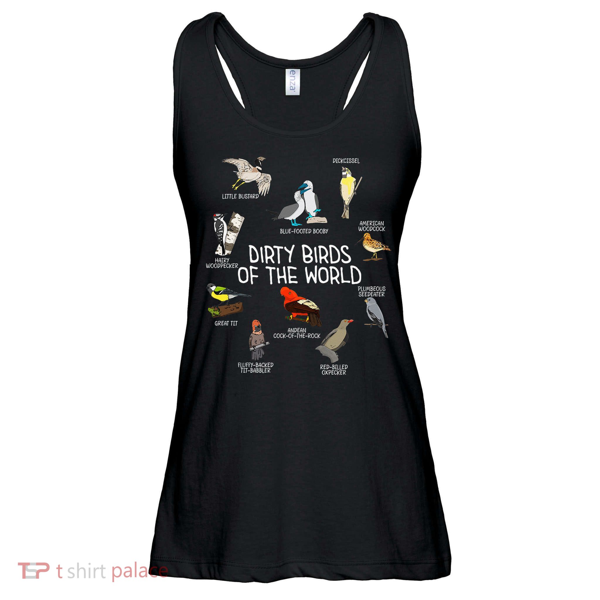 Bird Watching Dirty Birds Of The World Funny Birding Ladies Essential Flowy Tank