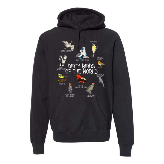 Bird Watching Dirty Birds Of The World Funny Birding Premium Hoodie