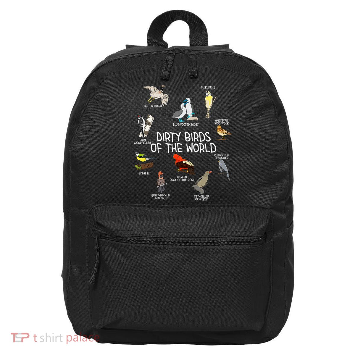 Bird Watching Dirty Birds Of The World Funny Birding 16 in Basic Backpack