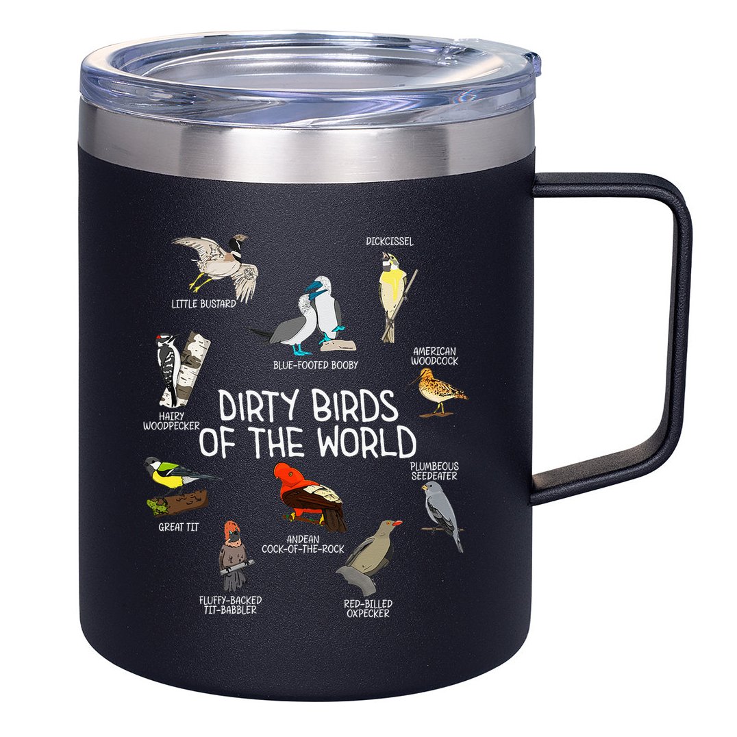 Bird Watching Dirty Birds Of The World Funny Birding 12oz Stainless Steel Coffee Mug