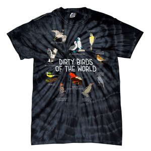 Bird Watching Dirty Birds Of The World Funny Birding Tie-Dye T-Shirt