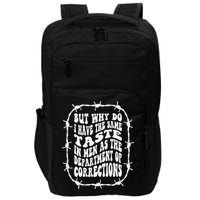 But Why Do I Have The Same Taste In As The Impact Tech Backpack
