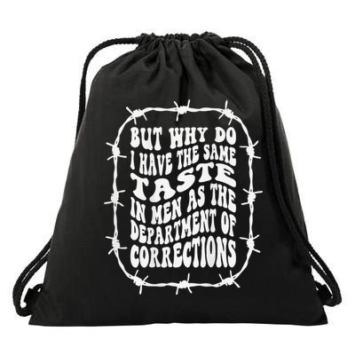 But Why Do I Have The Same Taste In As The Drawstring Bag