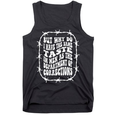 But Why Do I Have The Same Taste In As The Tank Top