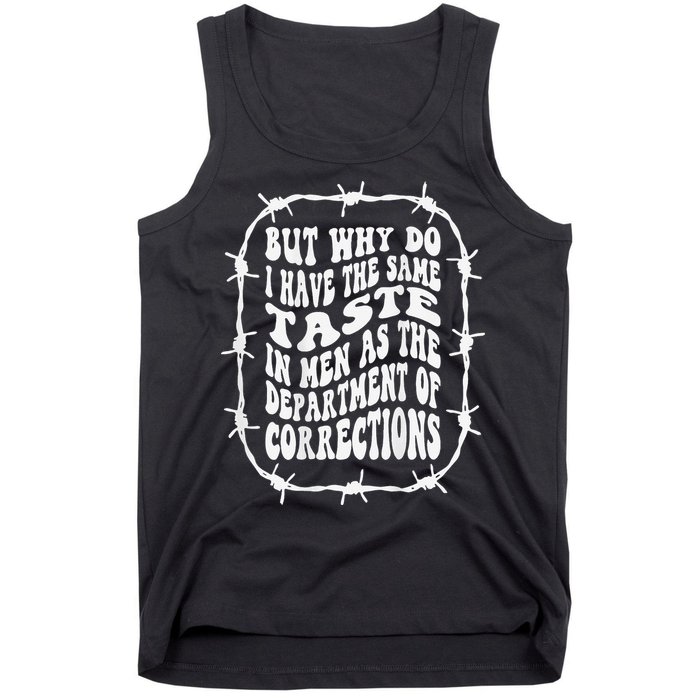 But Why Do I Have The Same Taste In As The Tank Top