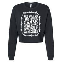 But Why Do I Have The Same Taste In As The Cropped Pullover Crew
