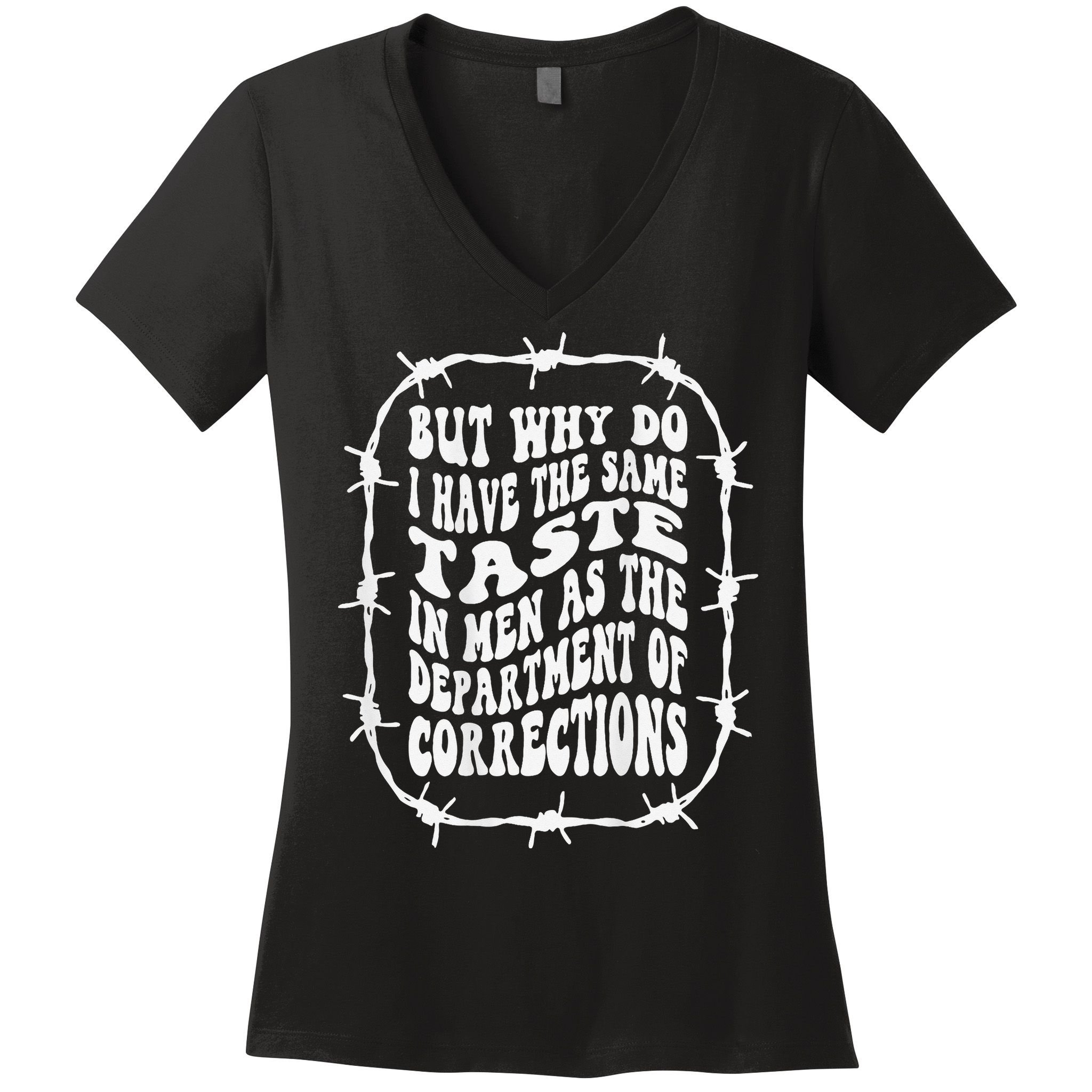 But Why Do I Have The Same Taste In As The Women's V-Neck T-Shirt