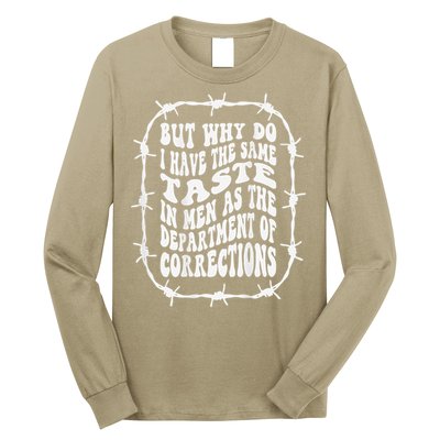 But Why Do I Have The Same Taste In As The Long Sleeve Shirt