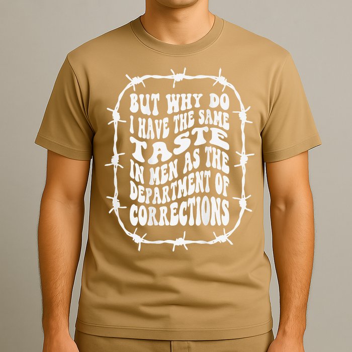 But Why Do I Have The Same Taste In As The T-Shirt