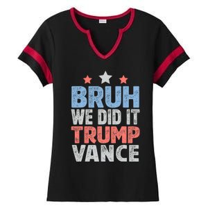 Bruh We Did It Trump Vance 2024 Ladies Halftime Notch Neck Tee