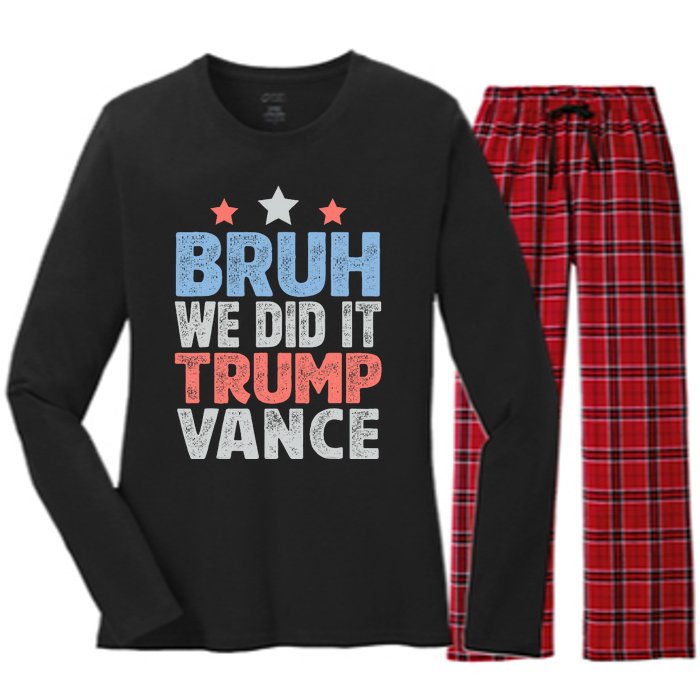 Bruh We Did It Trump Vance 2024 Women's Long Sleeve Flannel Pajama Set 