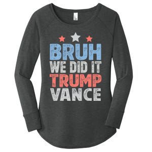 Bruh We Did It Trump Vance 2024 Women's Perfect Tri Tunic Long Sleeve Shirt