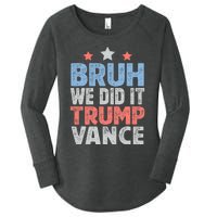 Bruh We Did It Trump Vance 2024 Women's Perfect Tri Tunic Long Sleeve Shirt