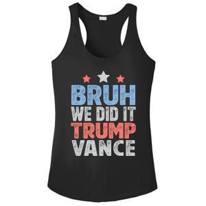 Bruh We Did It Trump Vance 2024 Ladies PosiCharge Competitor Racerback Tank