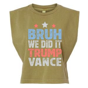 Bruh We Did It Trump Vance 2024 Garment-Dyed Women's Muscle Tee