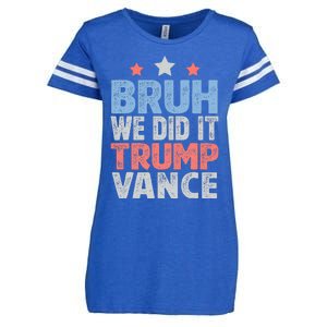 Bruh We Did It Trump Vance 2024 Enza Ladies Jersey Football T-Shirt